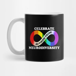 Celebrate Neurodiversity Autism Autistic Pride Day Mug